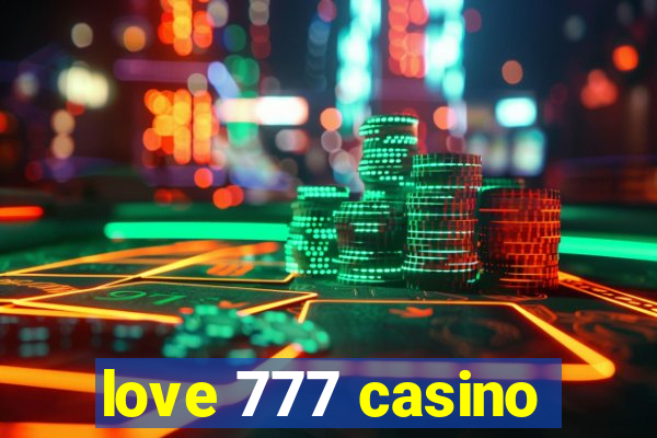 love 777 casino